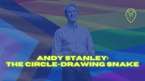Andy Stanley: The Circle-Drawing Snake (Ep. 512)