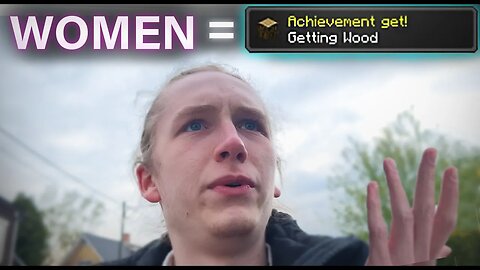 Women Are like Minecraft Achievements..