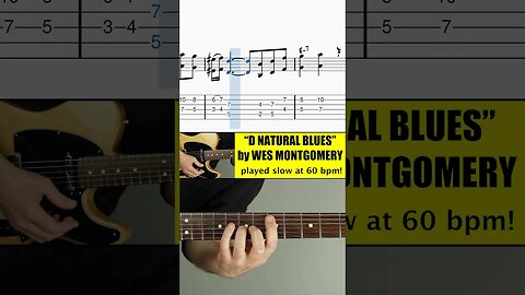 D Natural Blues Melody by Wes Montgomery - 60bpm Demonstration (with notation & tab)