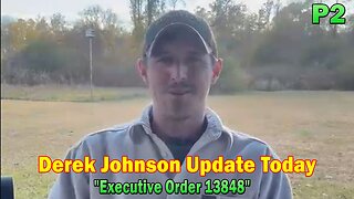 Derek Johnson Update Today Dec 18: "Executive Order 13848" PART 2