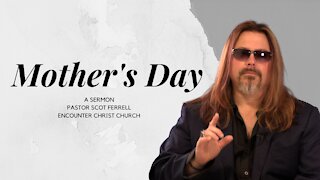 5-9-21 Sermon "Mother's Day"