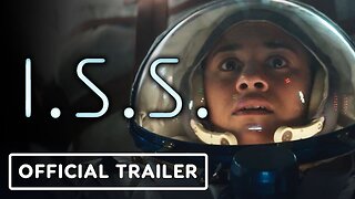 I.S.S. - Official Trailer
