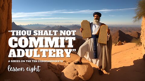 “Thou Shalt Not Commit Adultery" | Pastor Gabriel Alvear | Ten Commandments: Lesson 08