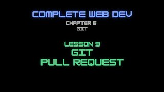 Complete Web Developer Chapter 6 - Lesson 9 Git Pull Request