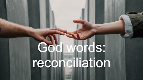 God words: reconciliation