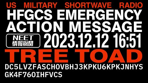 US Military Radio | 43 character Emergency Action Message | TREE TOAD | Dec 12 2023
