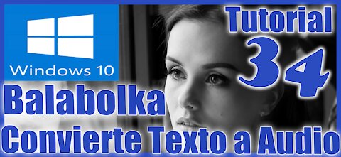 Windows 10 Sesion 34 Audiolibros con Balabolka