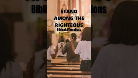 Stand Among the Righteous Biblical Affirmations #shorts