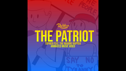 The Patriot By Topher Feat. The Marine Rapper (Animated Music Video)