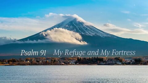 My Refuge and My Fortress - Psalm 91 - 나의 피난처 나의 요새 - Hoygayga iyo qalcaddayda -