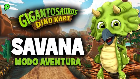 Gigantosaurus: Dino Kart - Savana