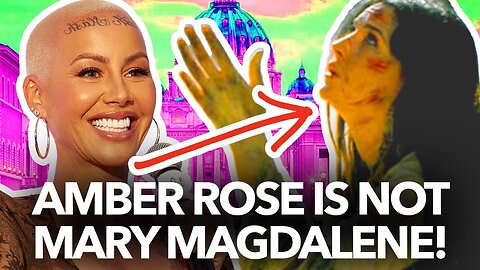 Amber Rose is NOT Mary Magdalene (but she could be) Dr. Taylor Marshall #1112
