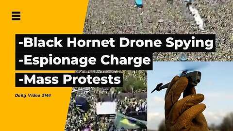 Black Hornet Drone Spying, Yuesheng Wang Espionage Charge, Brazil Election Protest Crowd