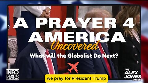 A Prayer for America - From RNC - Alex Jones uncovers what's next.