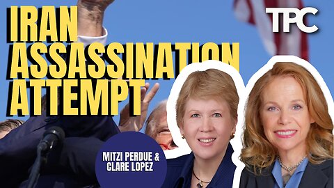 Iran Trump | Mitzi Perdue & Clare Lopez (TPC #1,542)