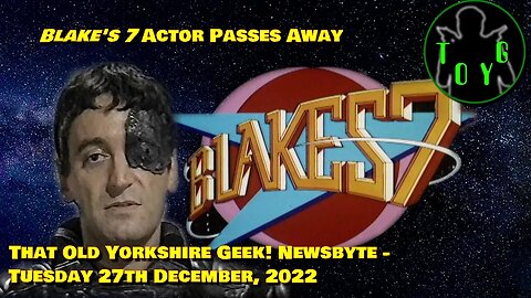 Blake's 7 Actor Passes Away - 27th December, 2022