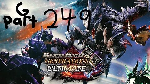 monster hunter generations ultimate G rank 249