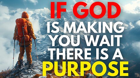 YOU NEED TO WAIT - God Is Working Behind The Scenes (Christian Motivation)