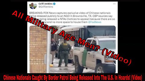 Chinese Nationals Caught By Border Patrol Being Released Into The U.S. In Hoards! (Video)