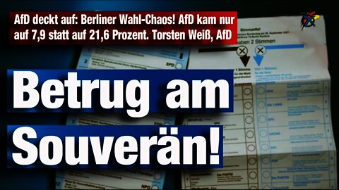 AfD deckt auf: Berliner Wahl-Chaos! AfD kam nur auf 7,9 statt auf 21,6 Prozent. Torsten Weiß, AfD