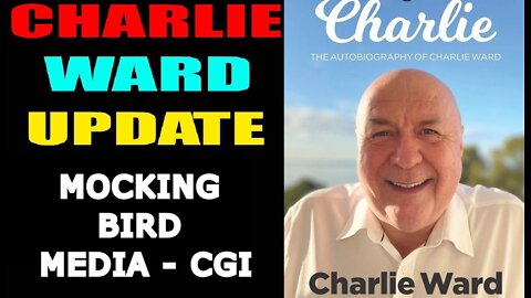 CHARLIE WARD 6/09/22: MOCKING BIRD MEDIA - CGI