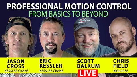 Professional Motion Control - with Chris Field/Biolapse - Eric Kessler, Jason Cross, Kessler Crane