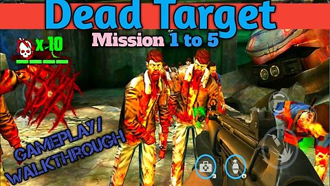 Dead Target Zombie Game 3D Mission 1 to 5 Walkthrough Part -1 Gameplay