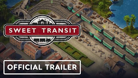 Sweet Transit - Official Rail Meets Road Update Trailer