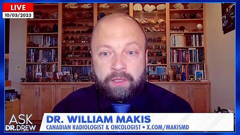 Dr. William Makis Details the ＂Tsunami＂ of Cancer Being Caused by the CV19 ＂Vaccines＂