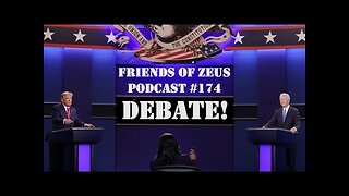 DEBATE! - Friends of Zeus Podcast #174