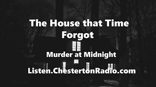 The House that Time Forgot - Murder at Midnight