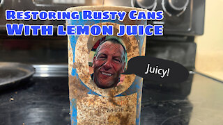 Restoring Rusty Cans with Lemon Juice
