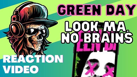 Green Day - Look Ma, No Brains - Reaction from a former Rock DJ