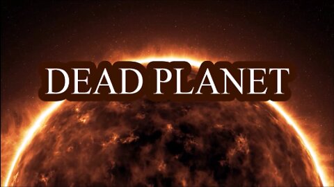 DEAD PLANET: Intro