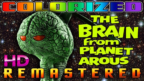 The Brain From Planet Arous - AI COLORIZED - HD REMASTERED (Excellent Quality) - SciFi