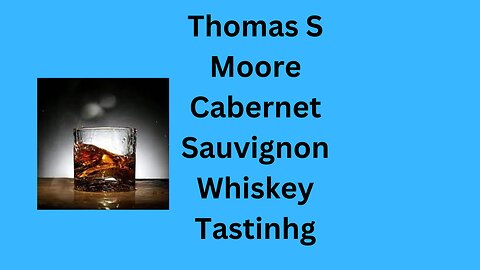 Thomas S Moore Bourbon a tasting