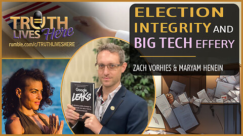 Election Integrity and Big Tech Effery With Zach Vorhies and guest host "Pasta"