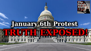 January 6th Protest Truth Exposed