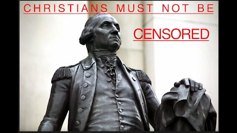 Christians Must NOT Be CENSORED