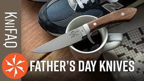 KnifeCenter FAQ #83: Dad Knives & Desert Island Knives - Also, Knives for Woodchucks