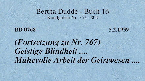 BD 0768 - GEISTIGE BLINDHEIT .... MÜHEVOLLE ARBEIT DER GEISTWESEN .... (FORTSETZUNG ZU NR. 767)