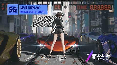 [Ace Racer (Global)] Global Launch and China version | Game Live Replay | March 16th, 2023 (UTC+8)