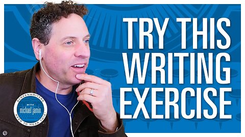 039 - Great Writing Exercise - Screenwriter's Need To Hear This with Michael Jamin