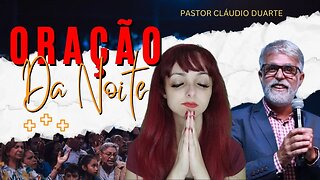 Oração abençoada da noite // Pr. Cláudio Duarte