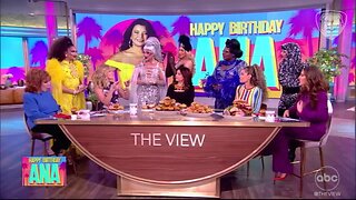 The View Celebrates Ana Navarro's Birthday With Drag Queens 'Terrorized' By Ron DeSantis