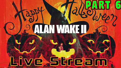 [ Happy Halloween! ] Alan Wake 2 || Hard Difficulty || Let's get scared! ( Part 6 )