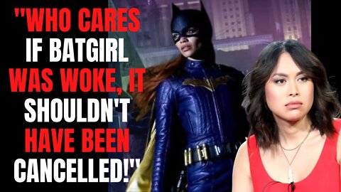 Batgirl Actress Says WOKE Movie Shouldn't Have Been Cancelled!