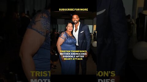 Tristan Thompson Mother Died