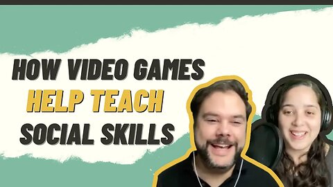 How video games help teach social skills