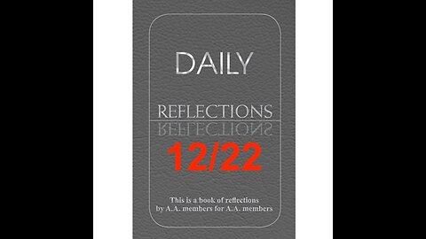 Daily Reflections – December 22 – Alcoholics Anonymous - Read Along